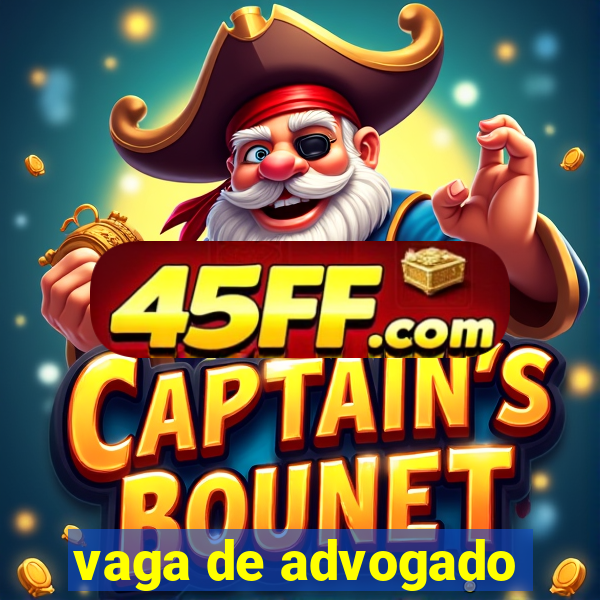 vaga de advogado